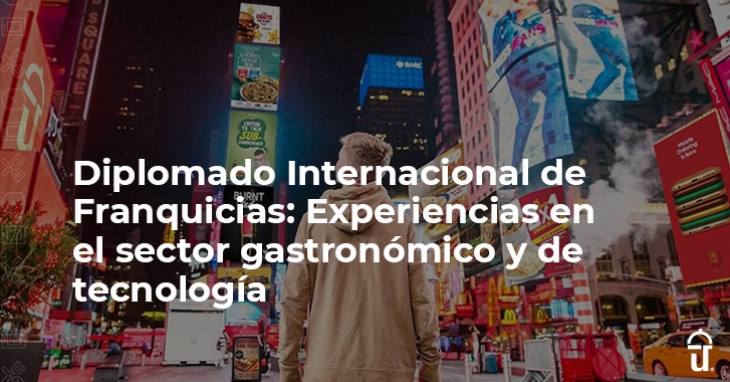 Diplomado Internacional de Franquicias Gastronómicas